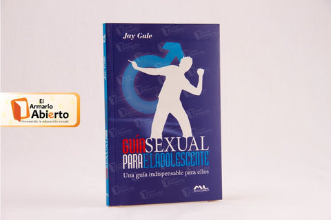 LIBRO. Guía sexual para El adolescente (Una guía indispensable para ellos)
